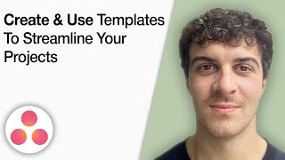 How to Create and Use Asana Templates to Streamline Your Projects [2025 Full Guide]