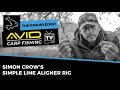 Simon Crow's Simple Line-Aligner Rig | The Knowledge | Avid Carp Fishing TV!