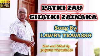 Goa Konkani Song Patki Zau Ghatki Zainaka Lawry Travasso  Goa Konkani Songs 2020