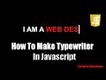 Typewriter Custom Javascript || Javascript || Javascript Tutorial || Javascript Course || Typewriter