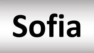 How to Pronounce Sofia