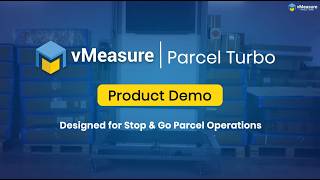 vMeasure Parcel Turbo Demo | Cubing and Weighing System for High-Volume Parcel Operations