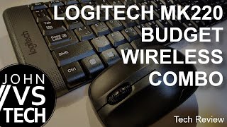 Logitech MK220 Budget Wireless Combo - JohnVSTech