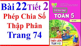 Vở Bài Tập Toán Lớp 5 Bài 22 | Phép Chia Số Thập Phân | Trang 74 | Kết Nối Tri Thức | Tiết 2