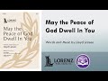 May the Peace of God Dwell in You (SATB) - Lloyd Larson