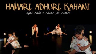 HAMARI ADHURI KAHANI | CONTEMPORARY DANCE COVER | SEJAL ALWE & AKBAR ALI ANSARI