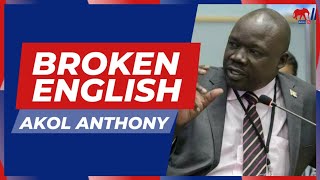 Akol Anthony Defends Our MPs Who Speaks Broken English In Parliament Of Uganda