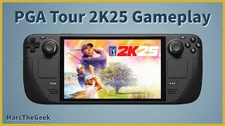 PGA TOUR 2K25 Gameplay Experience on Steam Deck