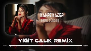 A Benim Avanak Arızalı Arsız Gönlüm ( Yiğit Çalık Remix ) Ebru Gündeş - Kahpe Kader