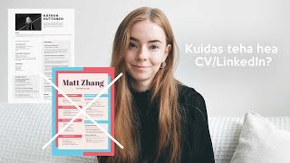 Kuidas luua eristuv CV ja LinkedIn'i profiil? (ka ilma pika töökogemuseta) + mu portfoolio näide