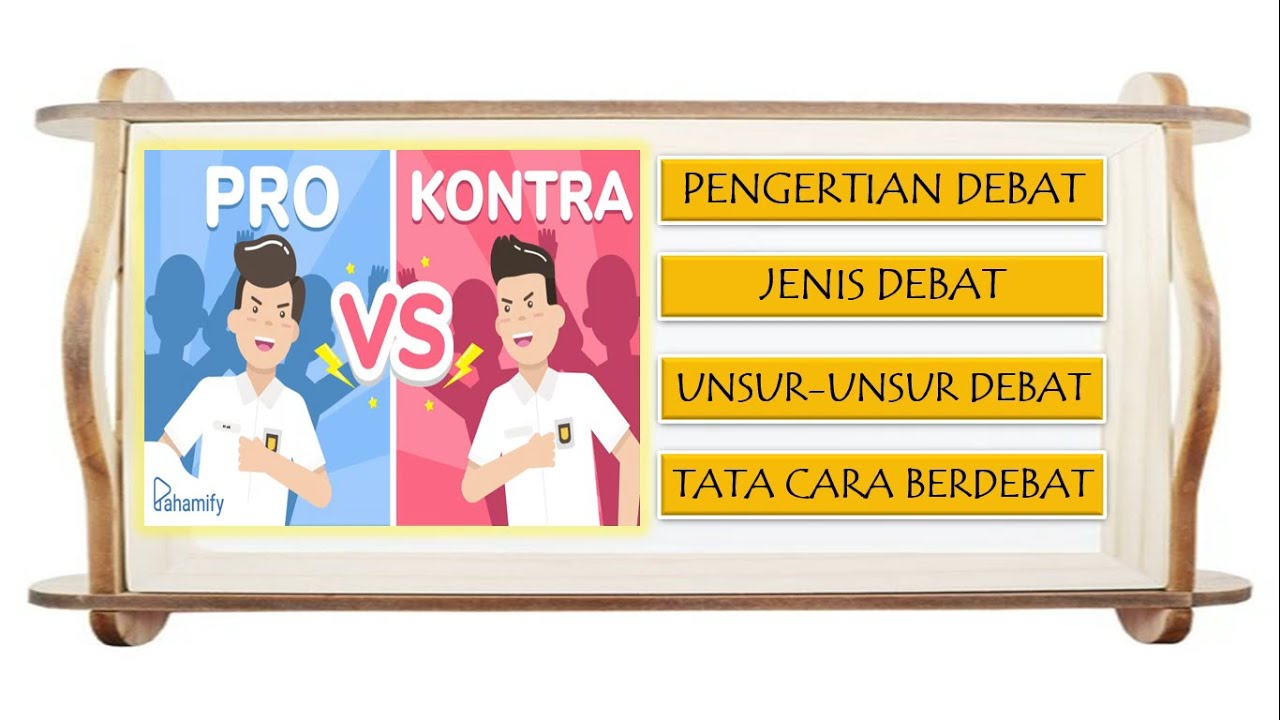 Materi Debat Kelas X Bagian 1 : Pengertian Debat, Jenis Debat, Unsur ...