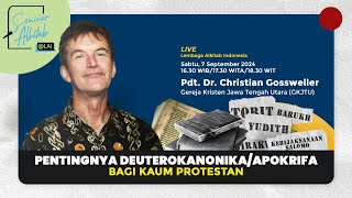 Pentingnya Deuterokanonika/Apokrifa Bagi Kaum Protestan | Pdt. Dr. Christian Gossweiler