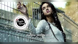 Datura - Will Be One (Luca Narcisi Dj Bootleg Remix 2021)