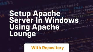setup apache server in windows using apache lounge