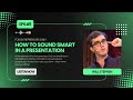 How To Sound Smart In Your Presentation (TEDx | Will Stephen)