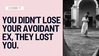 You Didn’t Lose Your Avoidant Ex, They Lost You 🔥