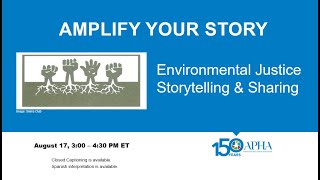 Amplify your story: Environmental justice storytelling and sharing