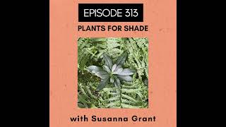 Episode 313: Plants for Shade