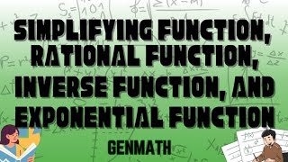 Simplifying Functions, Rational Function, Inverse Function, and Exponential Function