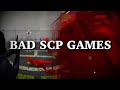 Bad SCP Games & Stories