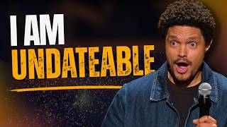 My Therapist Said I'm Undateable. My Ex Proved It. | Trevor Noah