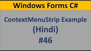 C# Windows Form Tutorial For Beginners 46 - ContextMenuStrip Example | How to Use