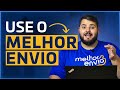 Como Melhor Envio funciona? Descubra como usar nossos serviços!