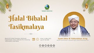 🔴[LIVE] HALAL BIHALAL TASIKMALAYA @SyekhFathurahman #halalbihalal #kajiantasawuf