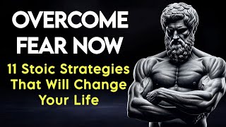 STOP Letting Fear Hold You Back 10 Stoic Strategies to Take Control