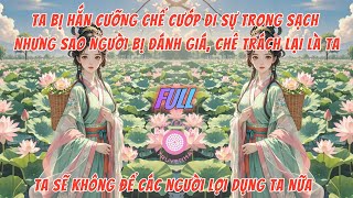 KHÔNG PHẢI NGƯƠI NÓI TA CHỈ LÀ MỘT KẺ KHÔNG QUAN TRỌNG SAO? TA SẼ KHÔNG THA THỨ CHO CÁC NGƯƠI | FULL