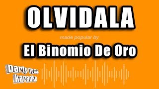 El Binomio De Oro - Olvidala (Versión Karaoke)