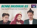 FILM BENNI JHUDHUH 03 / BERES KERRONG KISAH CINTA FAJAR SYAHID DAN AISYAH ICHA YANG PENUH MISTERI