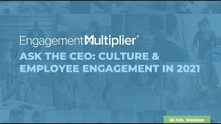 Ask The CEO: Culture & Employee Engagement in 2021