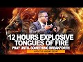 This Prayer in the Spirit Will Stir Your Fire WITH APOSTLE AROME OSAYI || 12 HOURS TONGUES OF FIRE 