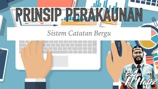 ASAS PERAKAUNAN : SISTEM CATATAN BERGU