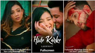 Hide Karke Fullscreen  WhatsApp Status | Khushi Punjaban & Vivek Choudhary | Hide Karke Fullscreen