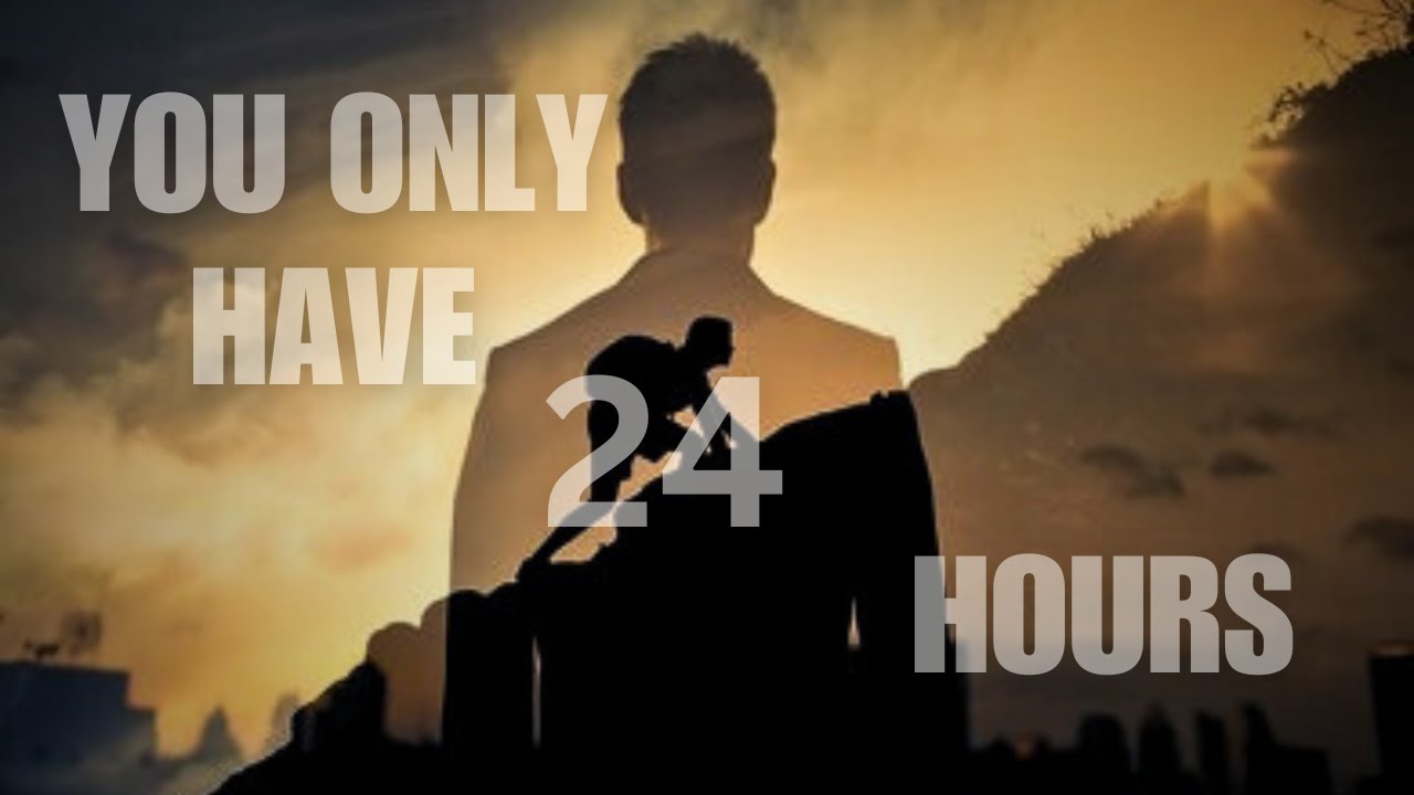 You Only Have 24 Hours Motivation Truth Education Quotes Best Short