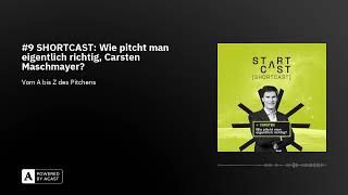 #9 SHORTCAST: Wie pitcht man eigentlich richtig, Carsten Maschmayer?