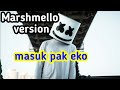 New!! DJ Masuk Pak Eko | MARSHMELLO Version
