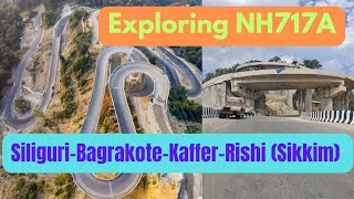 Exploring NH717A / Siliguri Bagrakote Kaffer Sikkim Highway status/ Bagrakote road / Tourism #NH717A