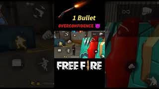 1 Bullet 🥵 challenge Free Fire 🔥 overconfidence 😈 short video #shorts #freefire #overconfidence