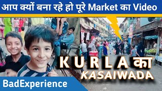 Kurla Kasaiwada Inside Vlog | पूरे मार्केट में मची खलबली | Mumbai