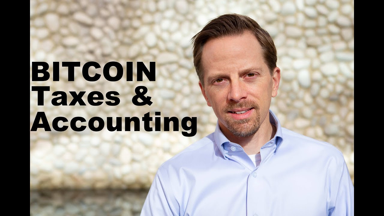 Everything You Need To Know About Bitcoin, Taxes And Accounting! - YouTube