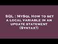 SQL : MySql How to set a local variable in an update statement (Syntax?)
