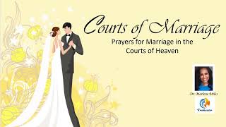 Courts of Marriage: Courts of Heaven Prayers for Marriage  on Loop