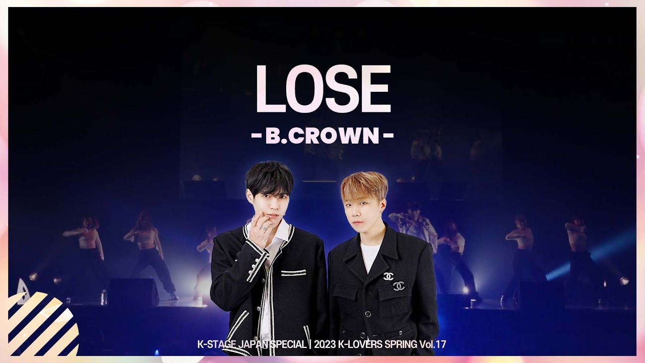 Lose - B.Crown (비크라운) | JAPAN SPECIAL | 2023 K-LOVERS SPRING Vol.17 ...