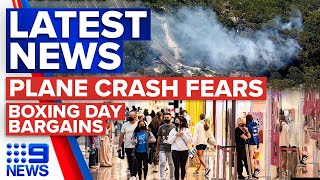 Suspected Sydney plane crash, Thousands out for Boxing Day bargains | 9 News Australia