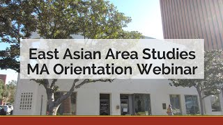 East Asian Area Studies MA Orientation Webinar