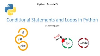 Python Tutorial 5: Conditional Statement (if else) and Loops (for, while) in Python