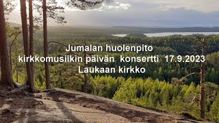 Kirkkomusiikin päivän  konsertti  17.9.2023 Laukaan kirkko Jumalan huolenpito